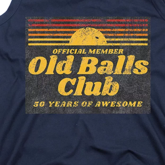 Funny 50th Birthday Old Balls Club 50 Years Of Awesome Tank Top