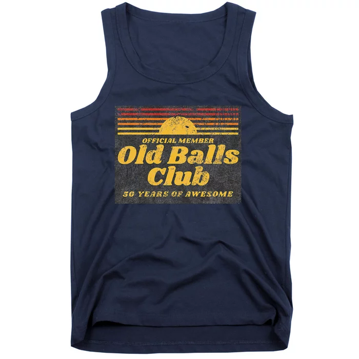 Funny 50th Birthday Old Balls Club 50 Years Of Awesome Tank Top