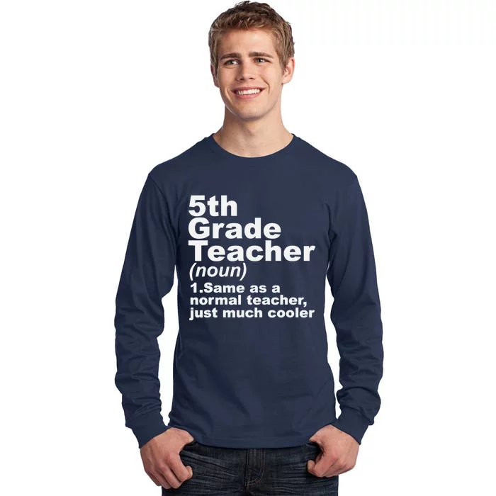 Fifth 5th Grade Teacher Definition Funny Teacher Definition Tall Long Sleeve T-Shirt