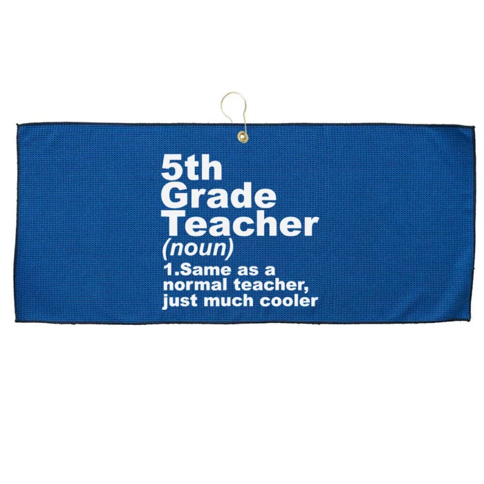 Fifth 5th Grade Teacher Definition Funny Teacher Definition Large Microfiber Waffle Golf Towel