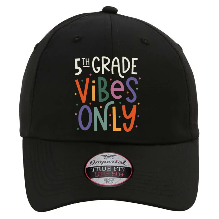 Fifth 5th Grade Vibes Teacher Back To School The Original Performance Cap