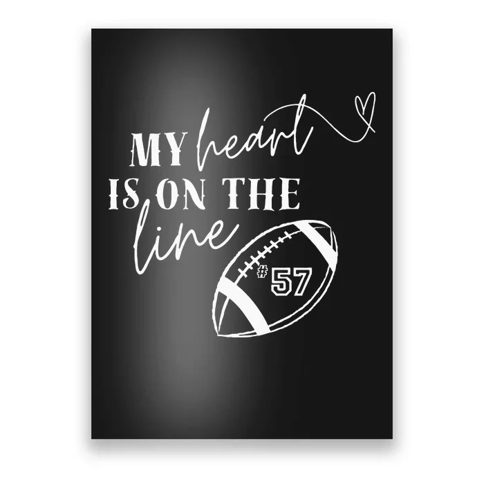 Football 57 My Heart Is On The Line Poster