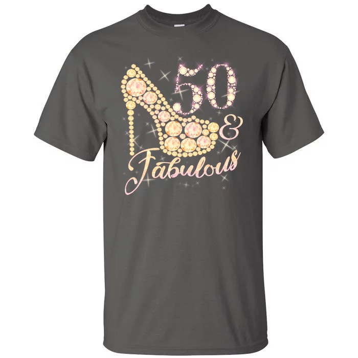 Fabulous & 50 Sparkly Heel 50th Birthday Tall T-Shirt