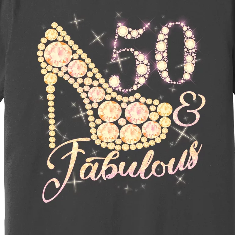 Fabulous & 50 Sparkly Heel 50th Birthday Premium T-Shirt