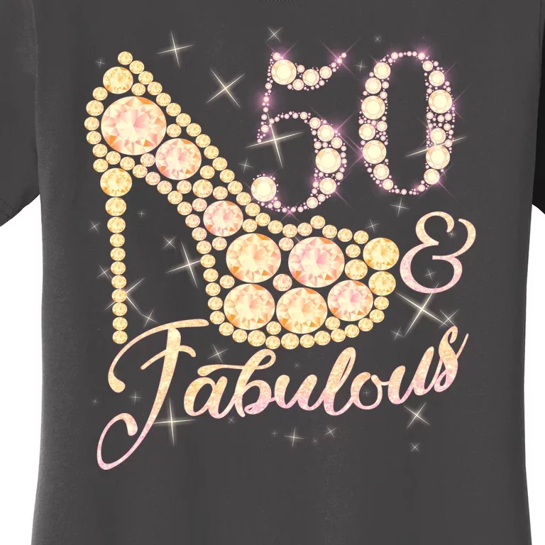 Fabulous & 50 Sparkly Heel 50th Birthday Women's T-Shirt