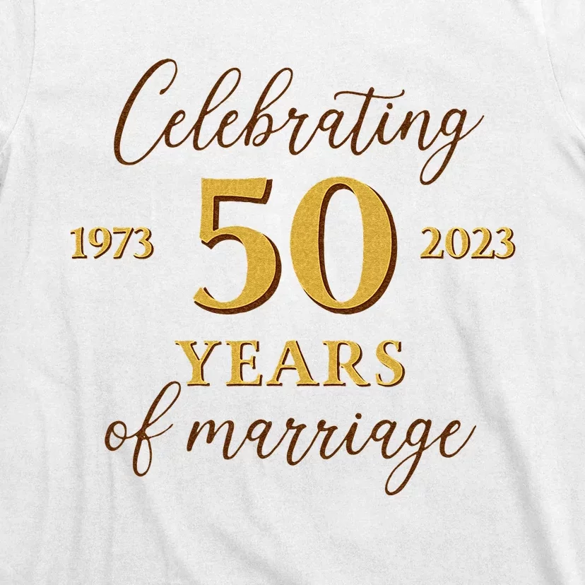 Funny 50 Years Of Marriage 1973 50th Wedding Anniversary T-Shirt