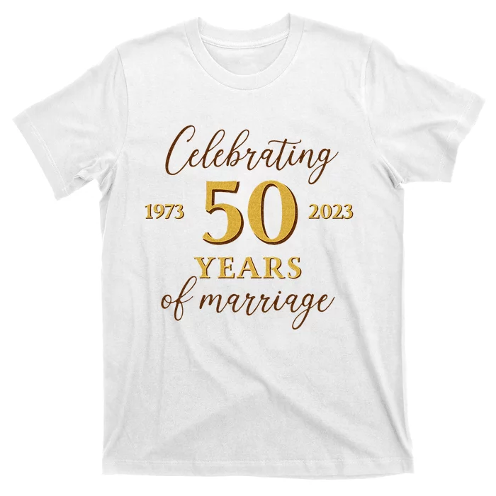 Funny 50 Years Of Marriage 1973 50th Wedding Anniversary T-Shirt