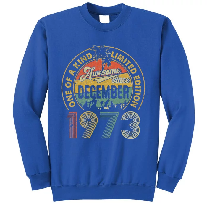 Funny 50 Years Old December 1973 Vintage 50th Birthday Gift Sweatshirt