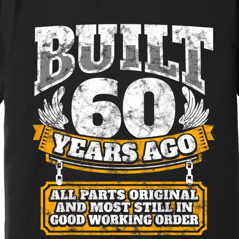 Funny 60th Birthday Shirt B-Day Gift Saying Age 60 Year Joke Premium T-Shirt