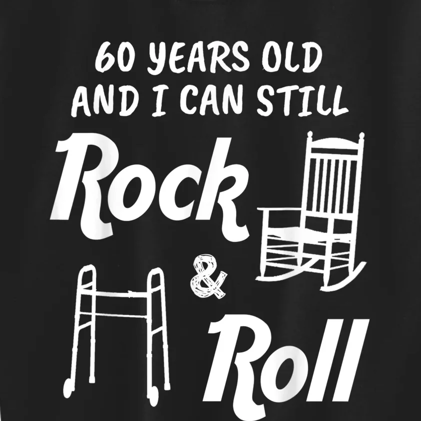 Funny 60th Birthday Gag Gift Rock and Roll Kids Sweatshirt