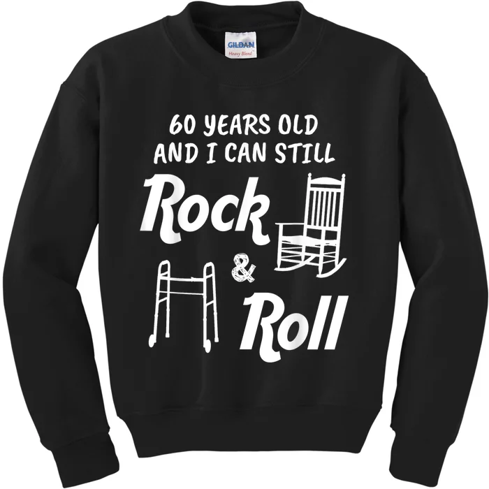 Funny 60th Birthday Gag Gift Rock and Roll Kids Sweatshirt