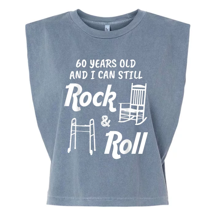 Funny 60th Birthday Gag Gift Rock and Roll Garment-Dyed Women's Muscle Tee