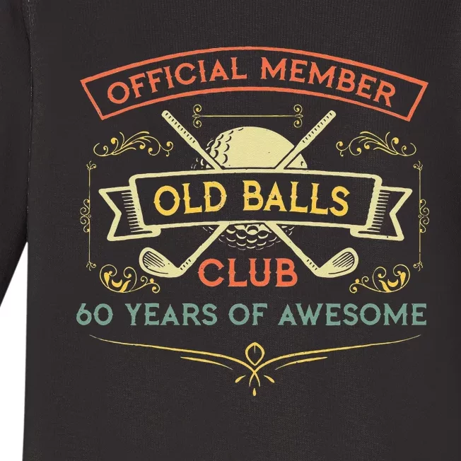 Funny 60th Birthday Old Balls Club 60 Year Old Golfer Baby Long Sleeve Bodysuit