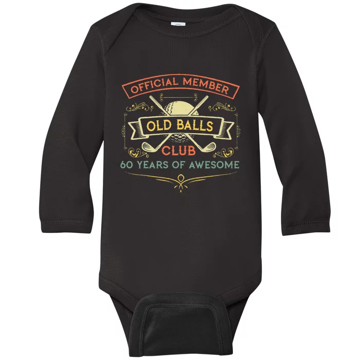 Funny 60th Birthday Old Balls Club 60 Year Old Golfer Baby Long Sleeve Bodysuit