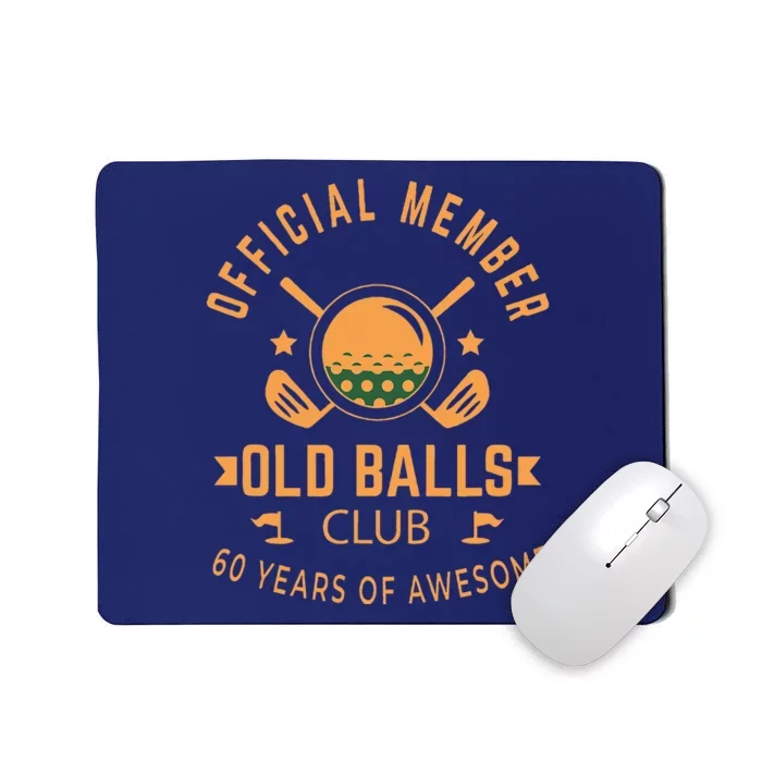 Funny 60th Birthday Old Balls Club 60 Year Old Golfer Mousepad