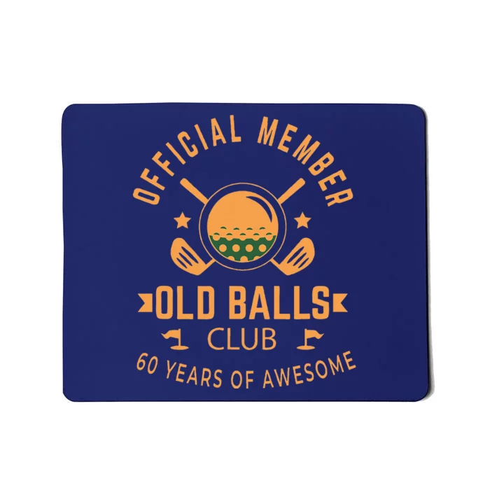 Funny 60th Birthday Old Balls Club 60 Year Old Golfer Mousepad