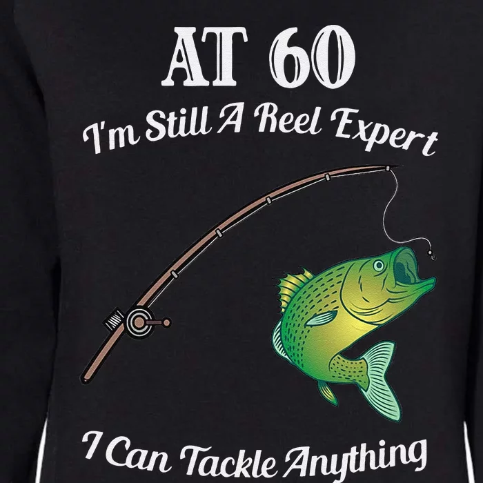 Funny 60th Birthday Gift 60YearOld Fisherman Fishing Womens California Wash Sweatshirt