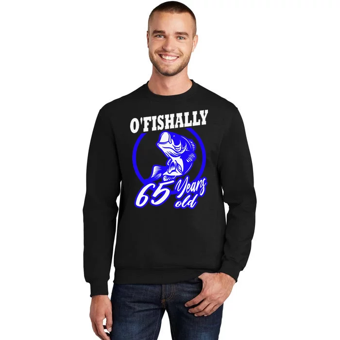 Funny 65th Birthday Fishing Fisherman 65 Years Old Gift Sweatshirt