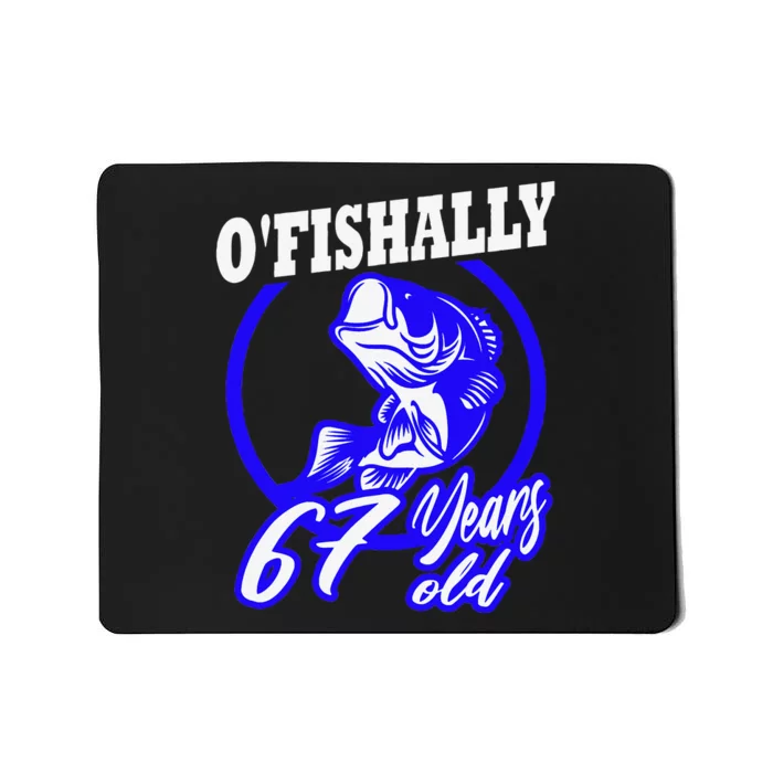 Funny 67th Birthday Fishing Fisherman 67 Years Old Gift Mousepad