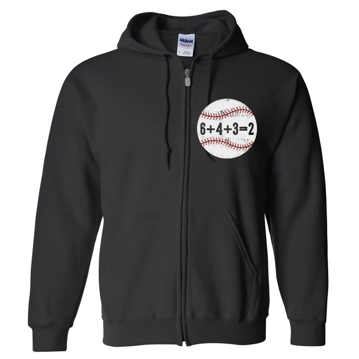 Funny 6+4+3=2 Double Play Baseball Gift Full Zip Hoodie