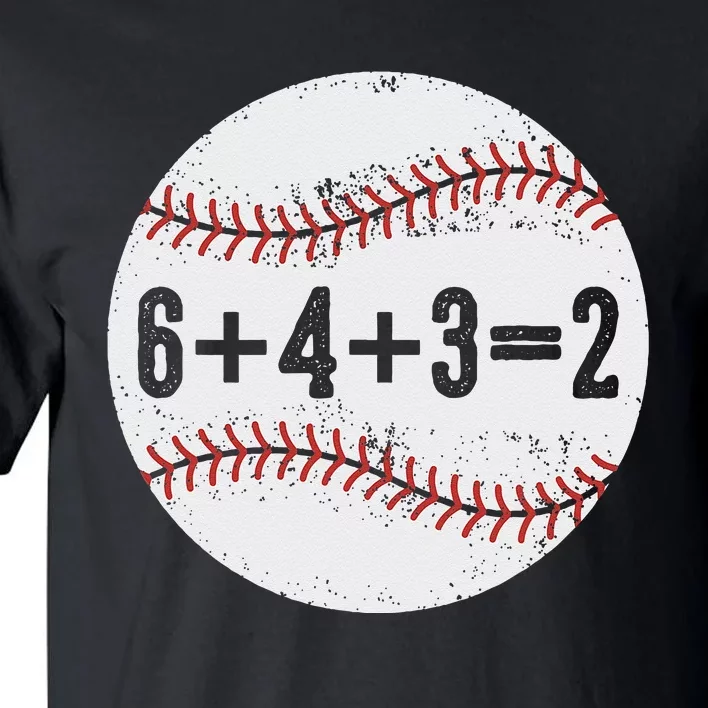 Funny 6+4+3=2 Double Play Baseball Gift Tall T-Shirt