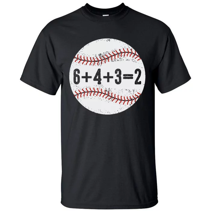 Funny 6+4+3=2 Double Play Baseball Gift Tall T-Shirt