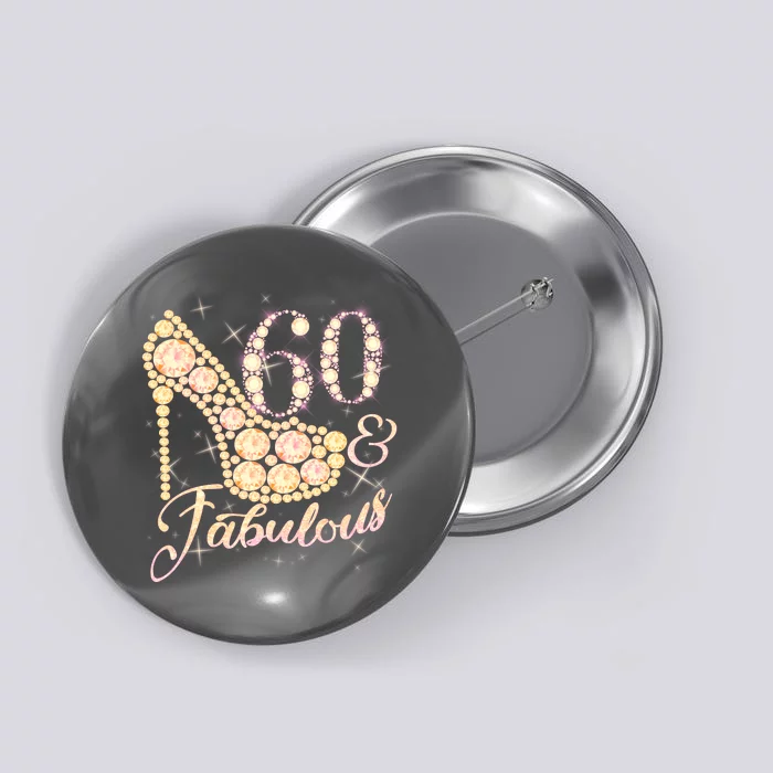 Fabulous & 60 Sparkly Heel 60th Birthday Button