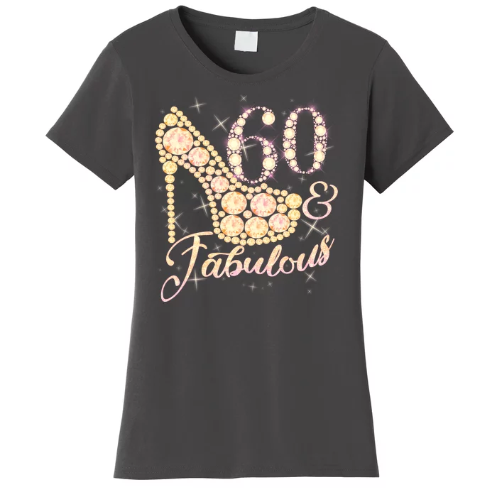 Fabulous & 60 Sparkly Heel 60th Birthday Women's T-Shirt