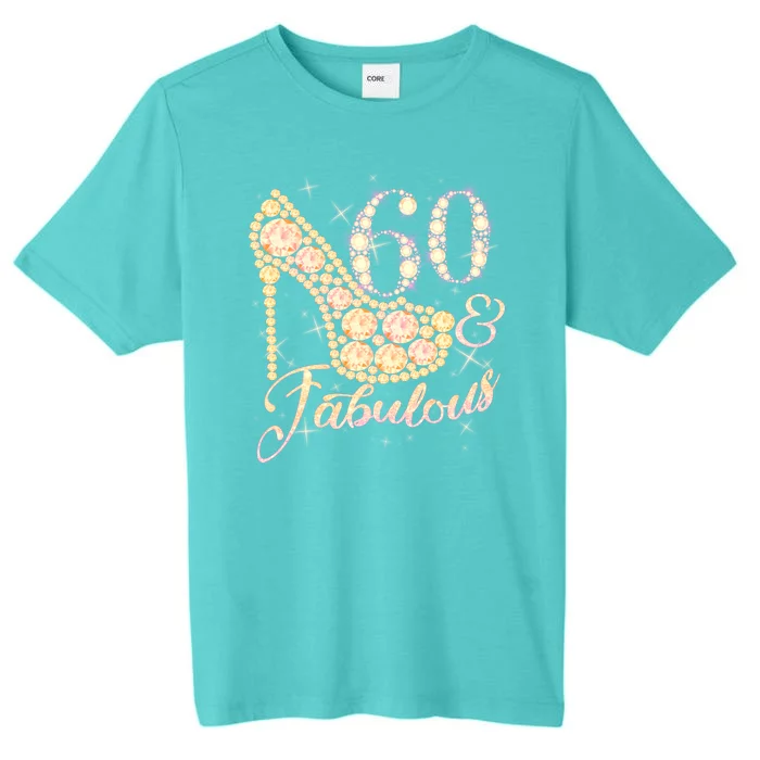 Fabulous & 60 Sparkly Heel 60th Birthday ChromaSoft Performance T-Shirt