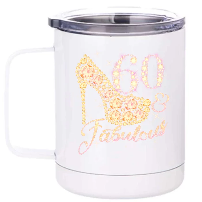 Fabulous & 60 Sparkly Heel 60th Birthday Front & Back 12oz Stainless Steel Tumbler Cup