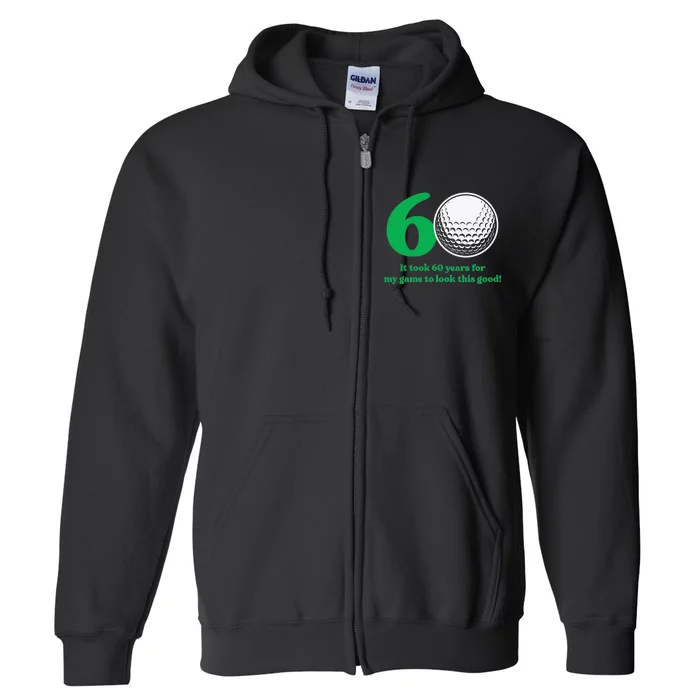 Funny 60 Year Old Golfer Since 1962 60th Birthday Full Zip Hoodie