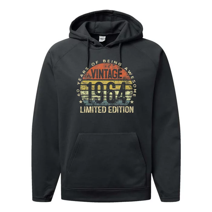 Funny 60 Year Old Gifts Vintage 1964 Limited Edition 60th Birthday Performance Fleece Hoodie