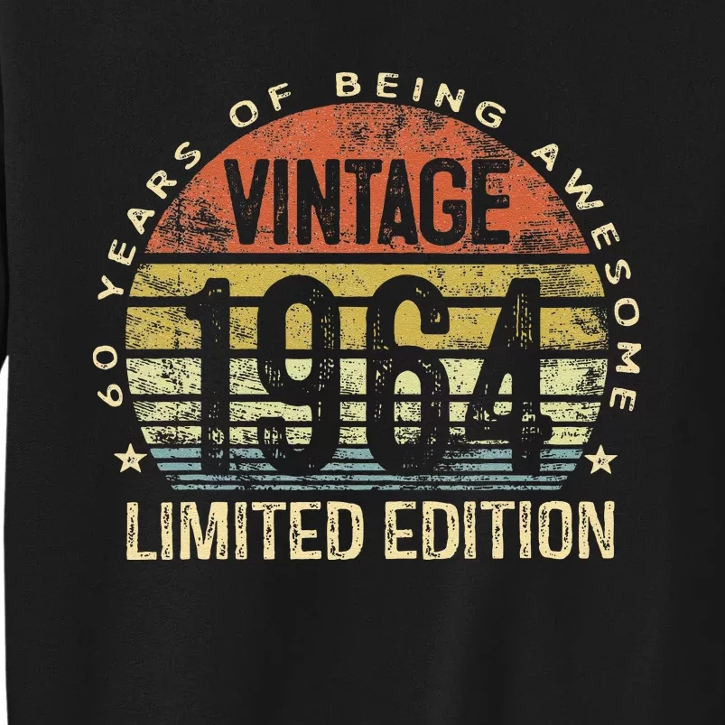 Funny 60 Year Old Gifts Vintage 1964 Limited Edition 60th Birthday Tall Sweatshirt