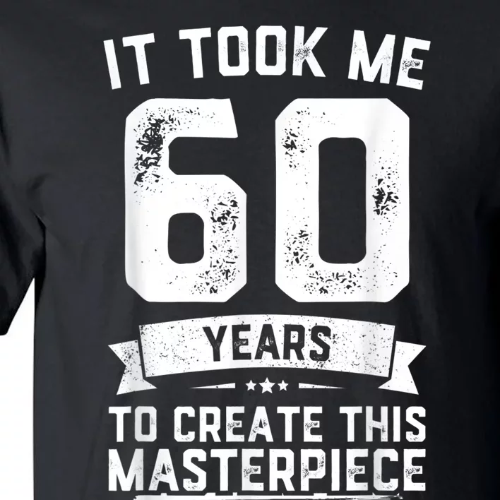 Funny 60 Years Old Joke 60th Birthday Gag Gift Idea shirt Tall T-Shirt