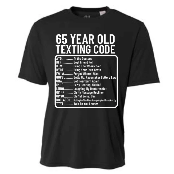 Funny 65 Year Old Texting Code Birthday Cooling Performance Crew T-Shirt