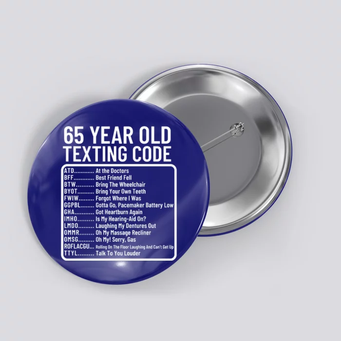 Funny 65 Year Old Texting Code Birthday Button