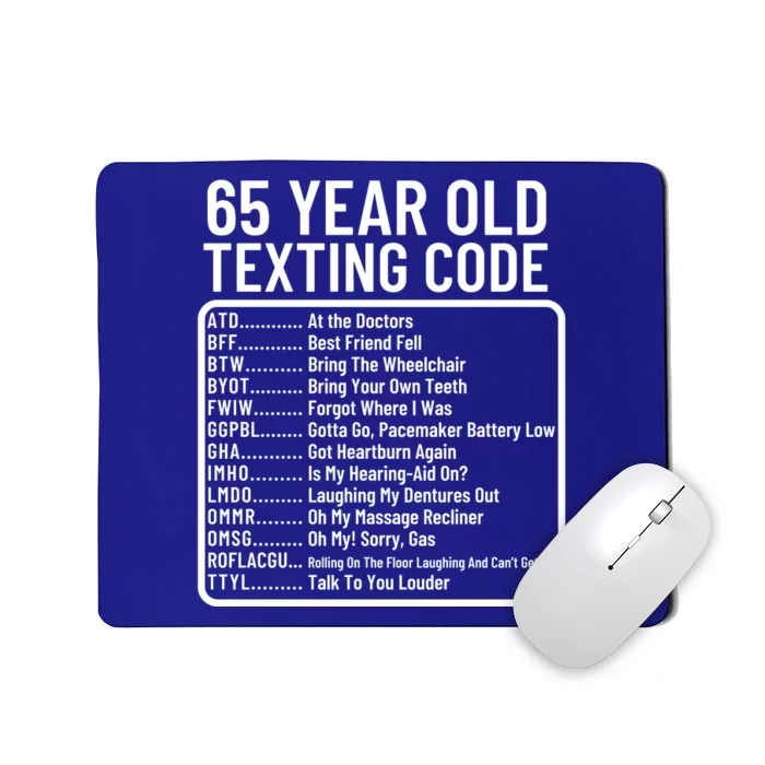 Funny 65 Year Old Texting Code Birthday Mousepad