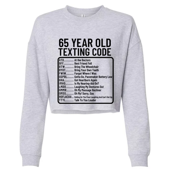 Funny 65 Year Old Texting Code Birthday Cropped Pullover Crew