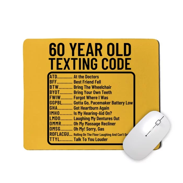 Funny 60 Year Old Texting Code Birthday Mousepad