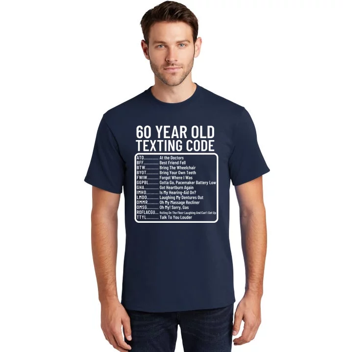 Funny 60 Year Old Texting Code Birthday Tall T-Shirt