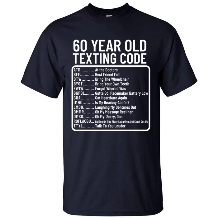 Funny 60 Year Old Texting Code Birthday Tall T-Shirt