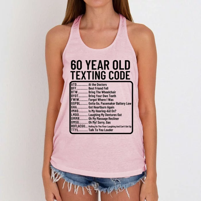 Funny 60 Year Old Texting Code Birthday Women's Knotted Racerback Tank