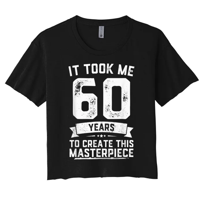 Funny 60 Years Old Joke 60th Birthday Gag Gift Idea Shirt Women's Crop Top Tee