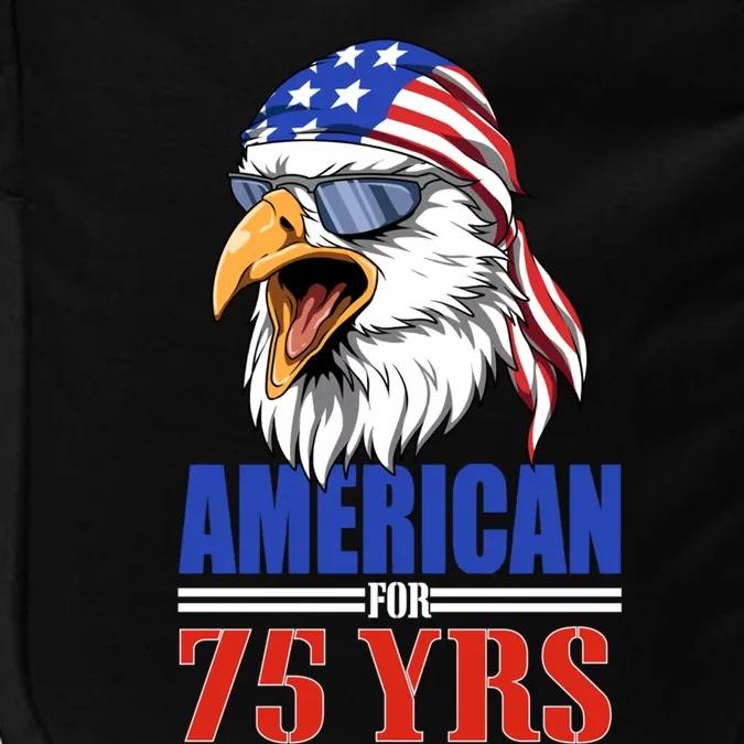 Funny 75th Birthday Gift Usa Eagle Patriotic Gift Cool Gift Impact Tech Backpack