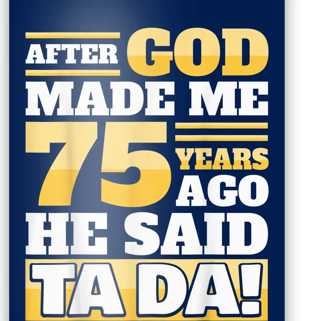 Funny 75th Birthday Present - 75 Years Poster