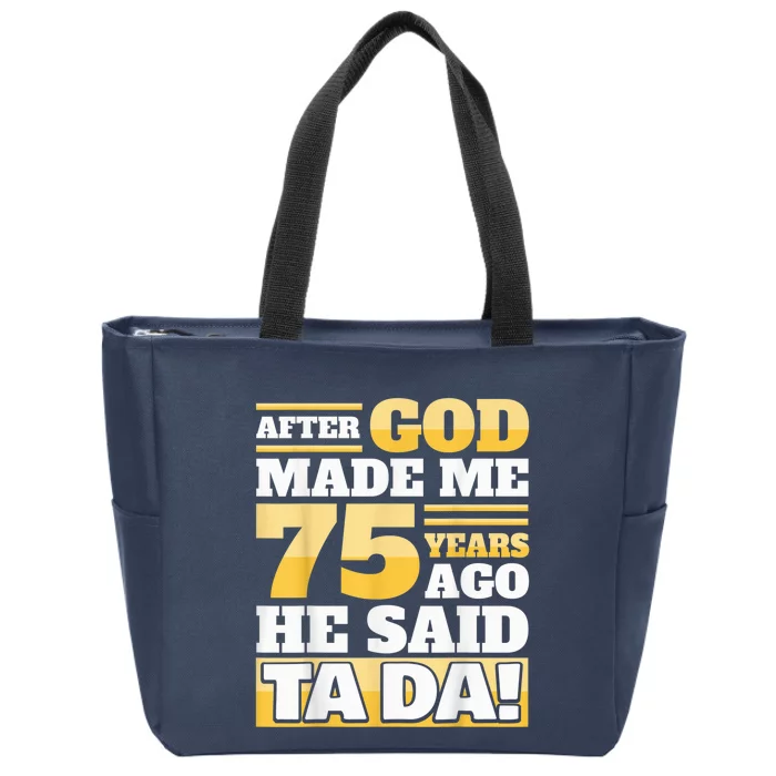 Funny 75th Birthday Present - 75 Years Zip Tote Bag