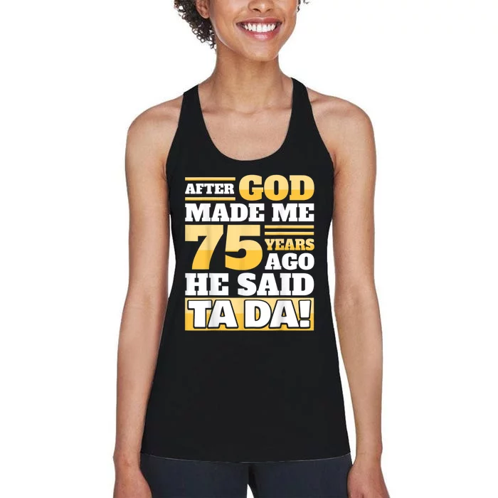 Funny 75th Birthday 75 Years Women's Racerback Tank