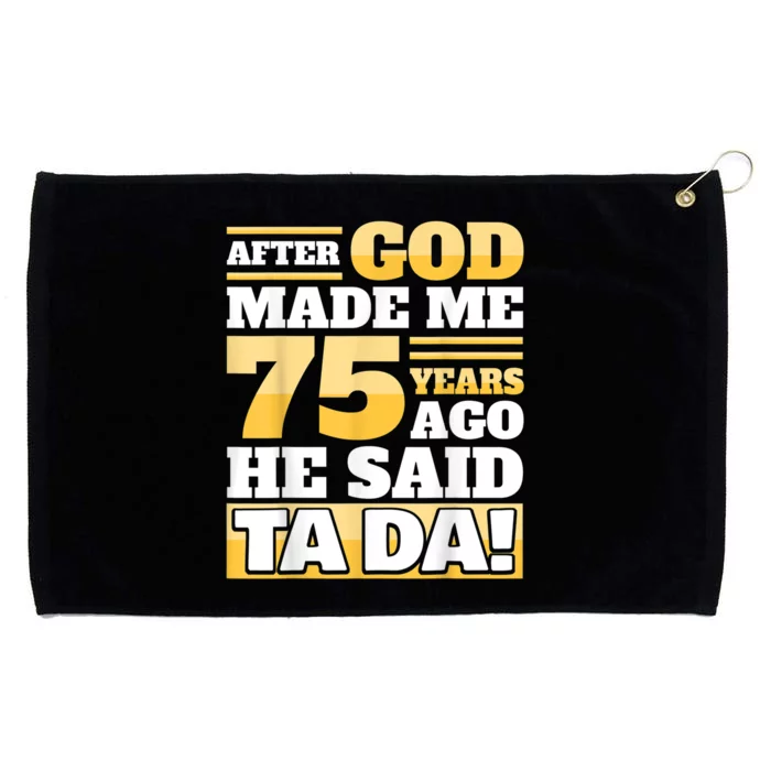 Funny 75th Birthday 75 Years Grommeted Golf Towel