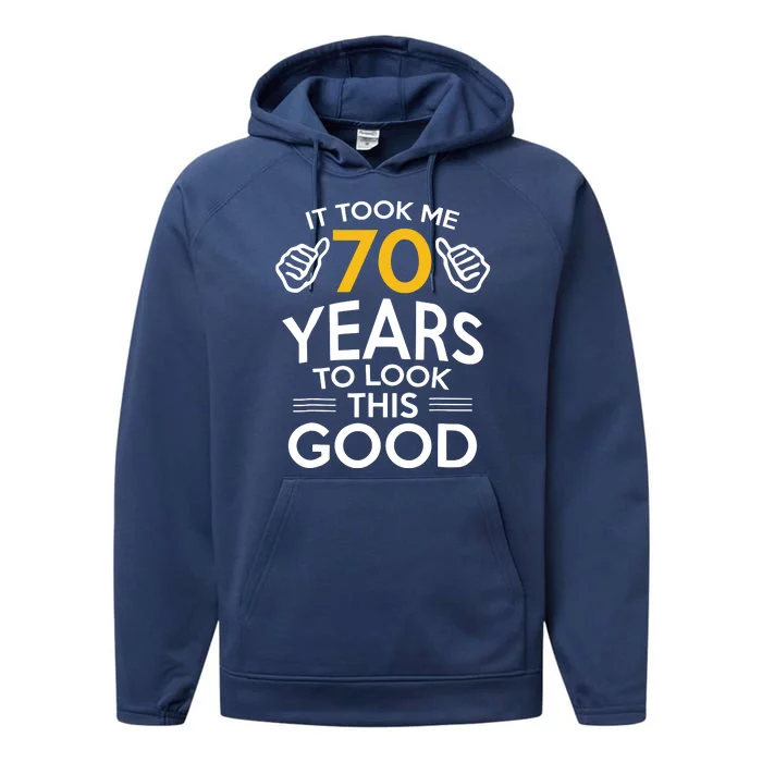 Funny 70th Birthday Gift, Took Me 70 Years 70 Year Old Performance Fleece Hoodie