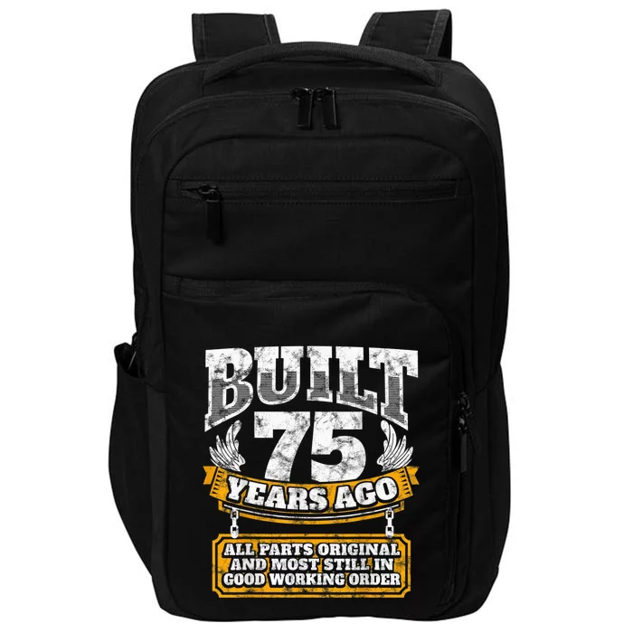 Funny 75th Birthday Present Shirt B-Day Gift Saying Age 75 Year Joke Impact Tech Backpack